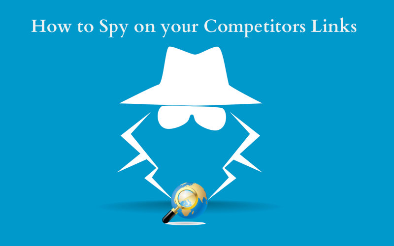 How to Spy on your Competitors Link