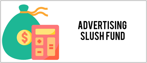 Advertising Slush Fund