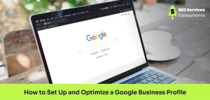 How to Set Up and Optimize a Google Business Profile