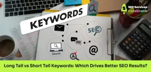 Long Tail vs Short Tail Keywords: Which Drives Better SEO Results?