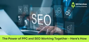 How PPC and SEO Work Together to Boost Results