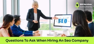 Top 20 Questions to Ask When Hiring an SEO Company