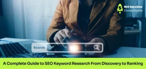 A Complete Guide to SEO Keyword Research: From Discovery to Ranking