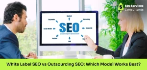White Label SEO vs Outsourcing SEO: Which One Works Best for Your Business?