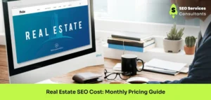 Real Estate SEO Cost: Monthly Pricing Guide (2026)