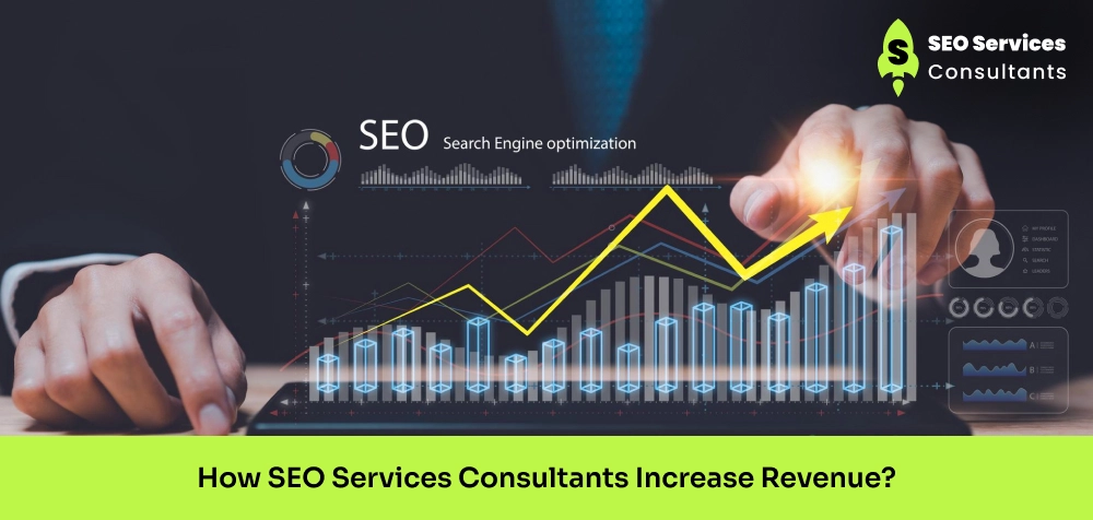 How SEO Services Consultants Increase Revenue?