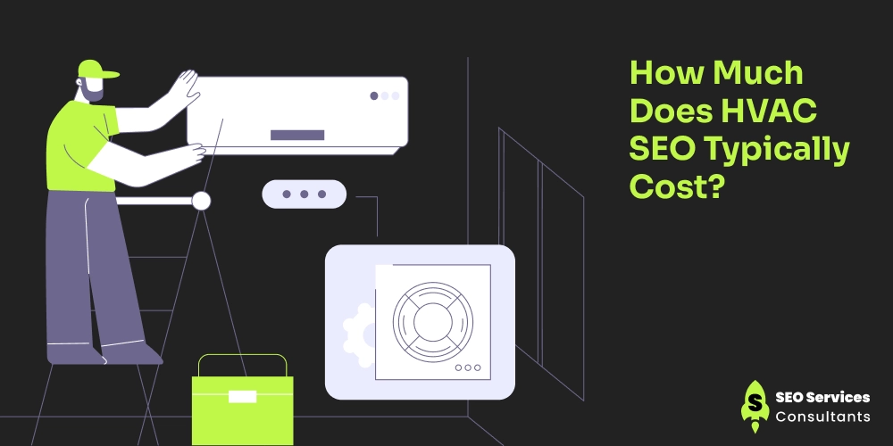 How Much Does HVAC SEO Typically Cost_