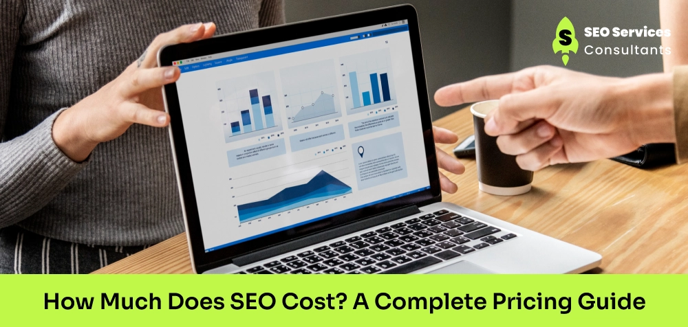 How Much Does SEO Cost? A Complete Pricing Guide