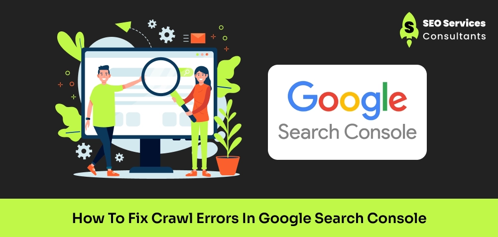 How to Fix Crawl Errors in Google Search Console
