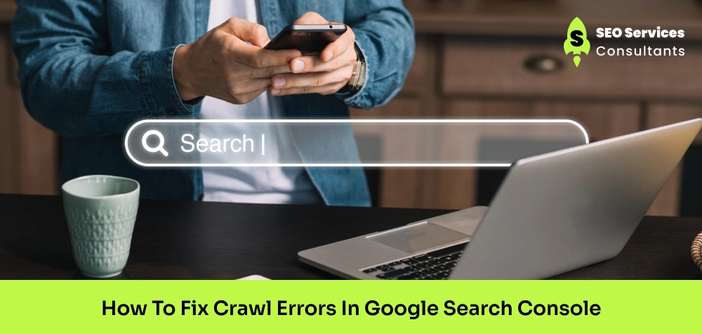 How to Fix Crawl Errors in Google Search Console