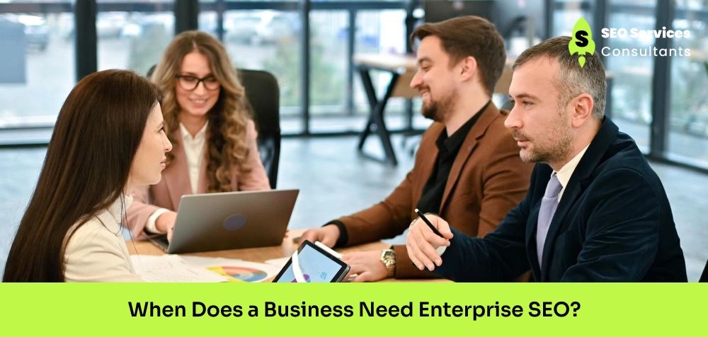 When Does a Business Need Enterprise SEO?
